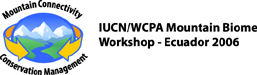 IUCN/WCPA Mountain Biome Workshop - Ecuador 2006
